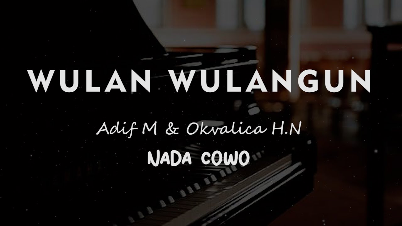 WULAN WULANGUN // Adif Marhaendra // KARAOKE PIANO AKUSTIK NADA COWO ( MALE )