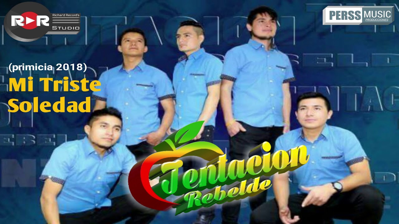 MI TRISTE SOLEDAD - TENTACION REBELDE 2018 HD