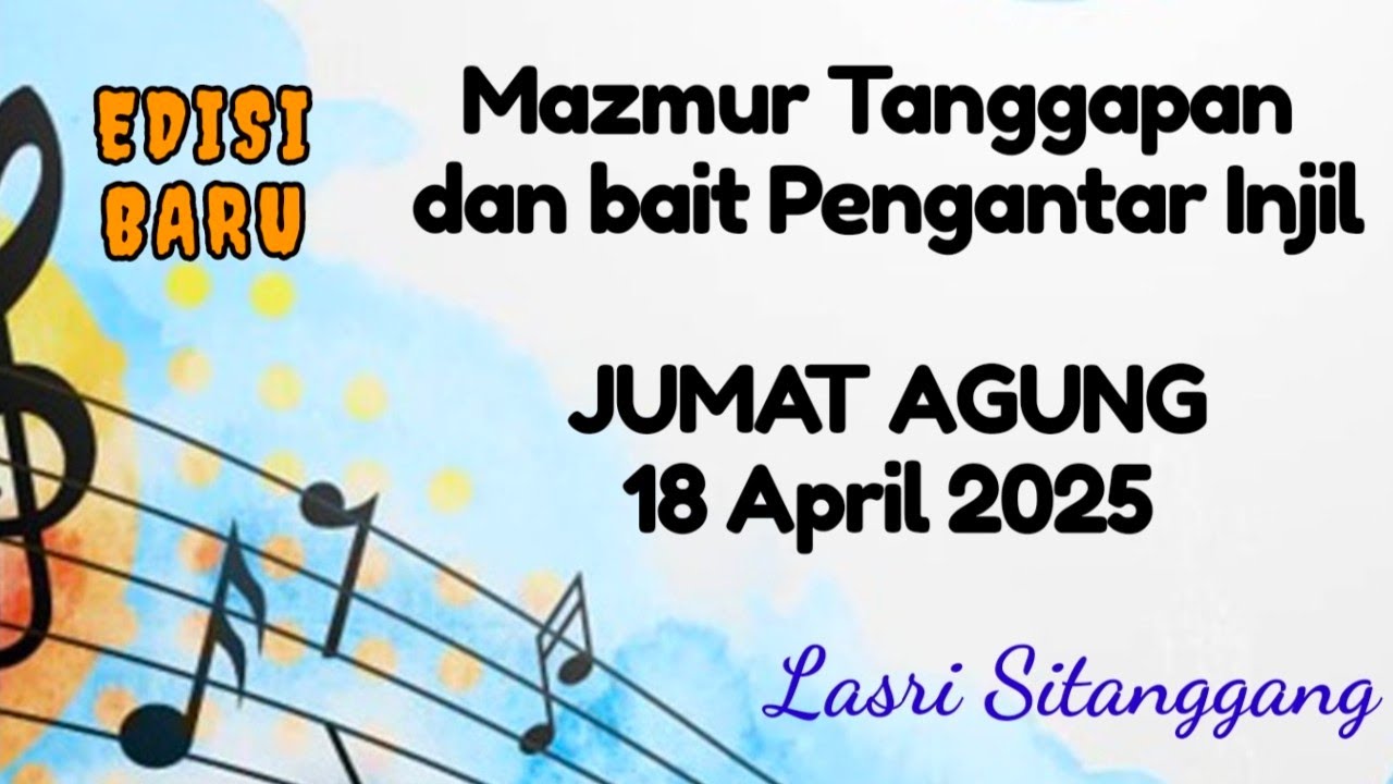 Mazmur Tanggapan||EDISI BARU || JUMAT AGUNG|| 18 April 2025 || Lasri Sitanggang