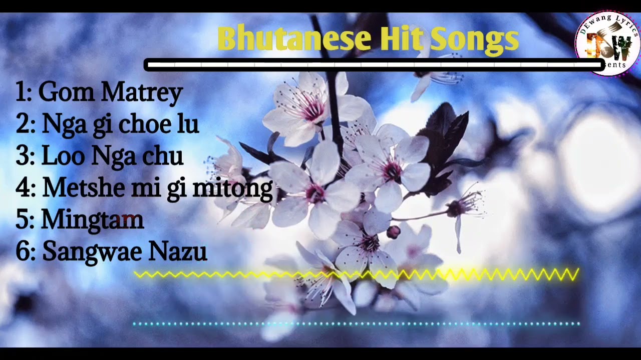 Bhutanese Hits songs -2022
