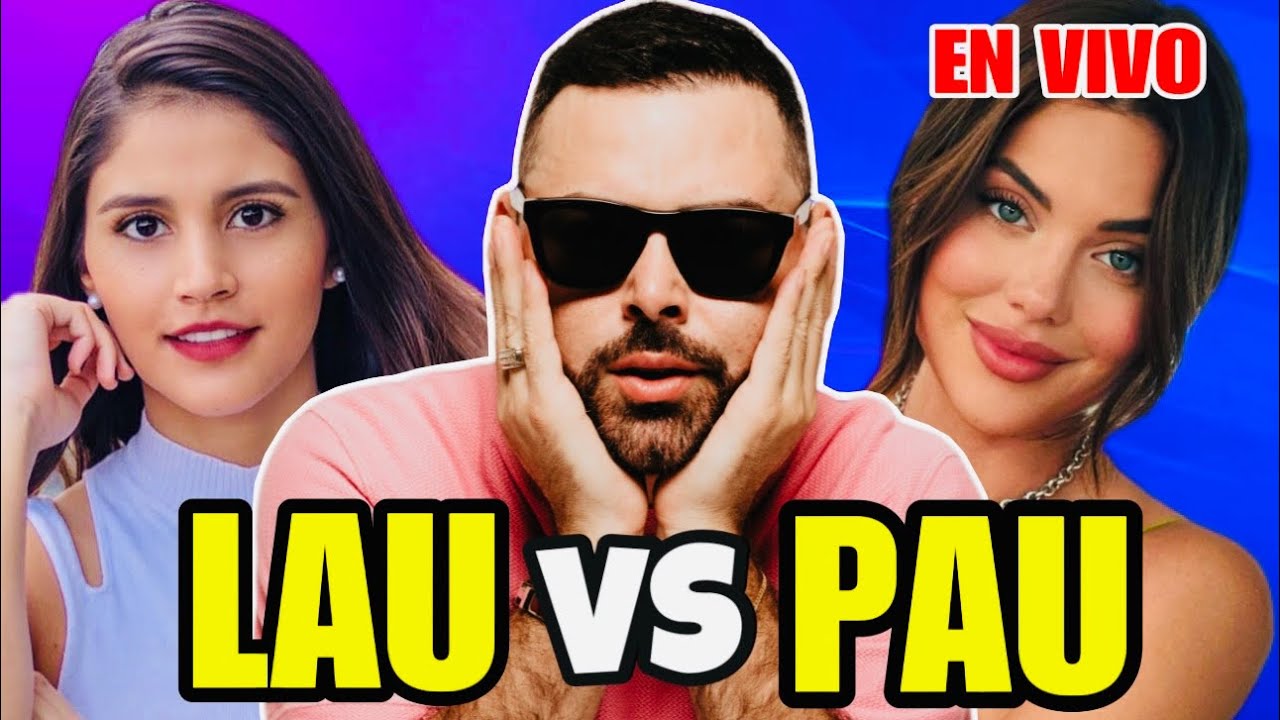 LAURA ORTEGA vs PAU CHAVARRIA 🔥 EN VIVO 🔴 por FER FAERRON ?!