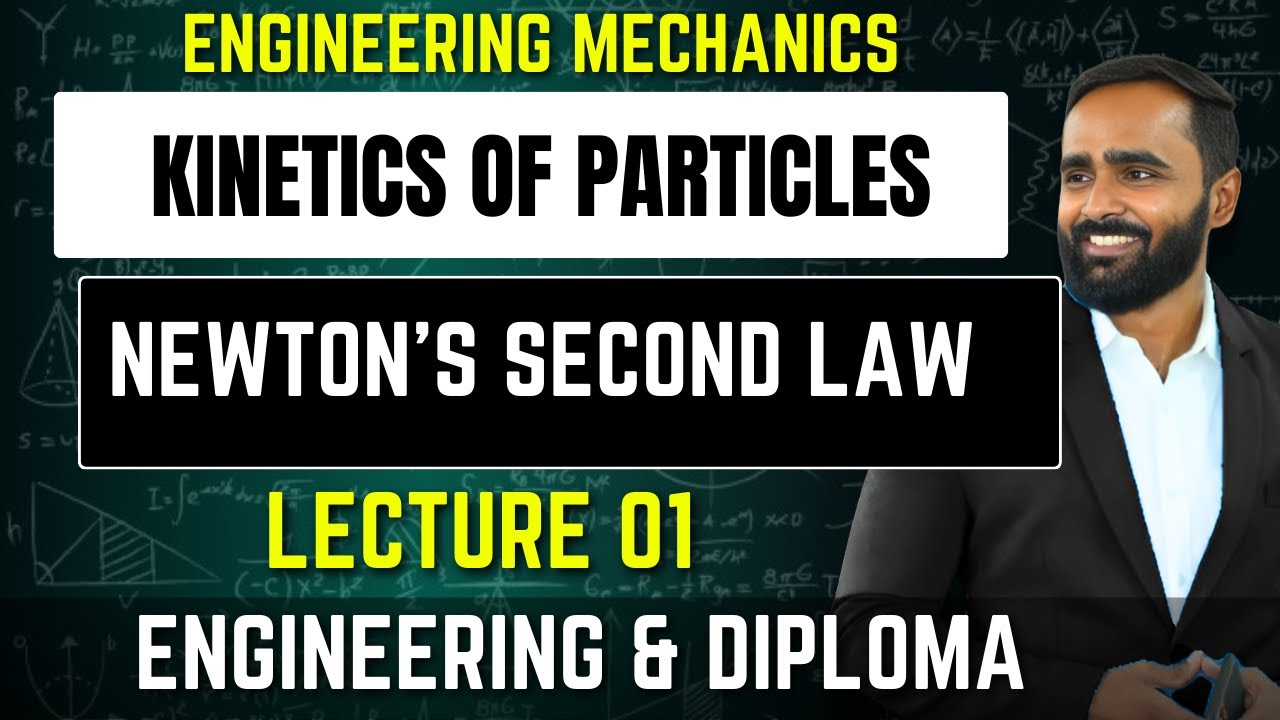 KINETICS OF PARTICLE|ENGINEERING MECHANICS1|NEWTON SECOND LAW|Lecture 01|PRADEEP GIRI SIR