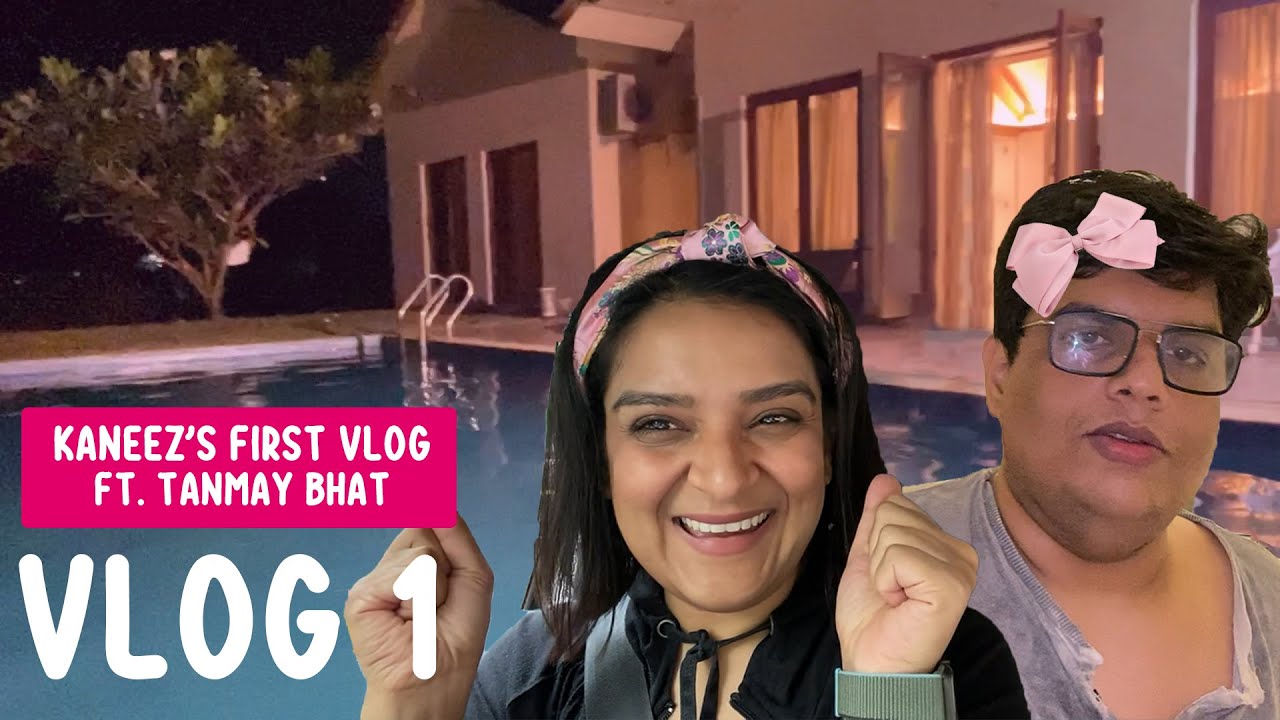 Kaneez&rsquo;s First Vlog Feat.@tanmaybhat| 'Yeah' by @SumukhiSuresh