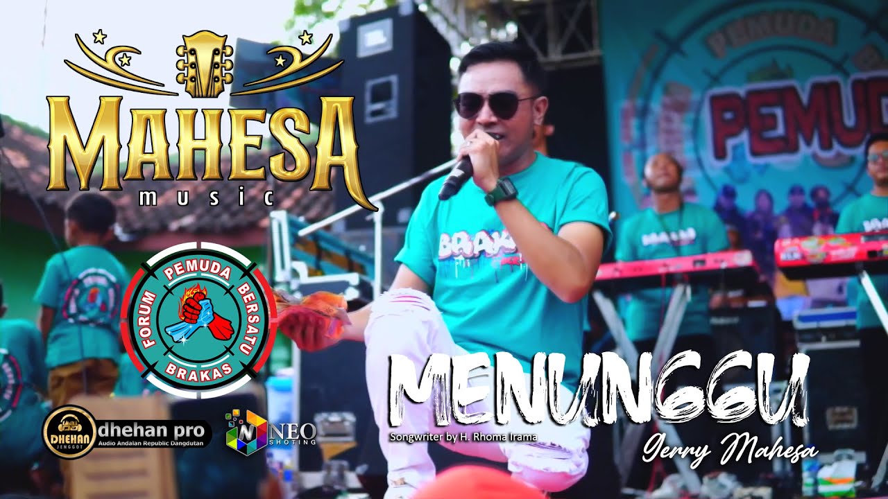 MENUNGGU - GERRY MAHESA - MAHESA MUSIC - DHEHAN PRO AUDIO - BRAKAS BERSATU 2024