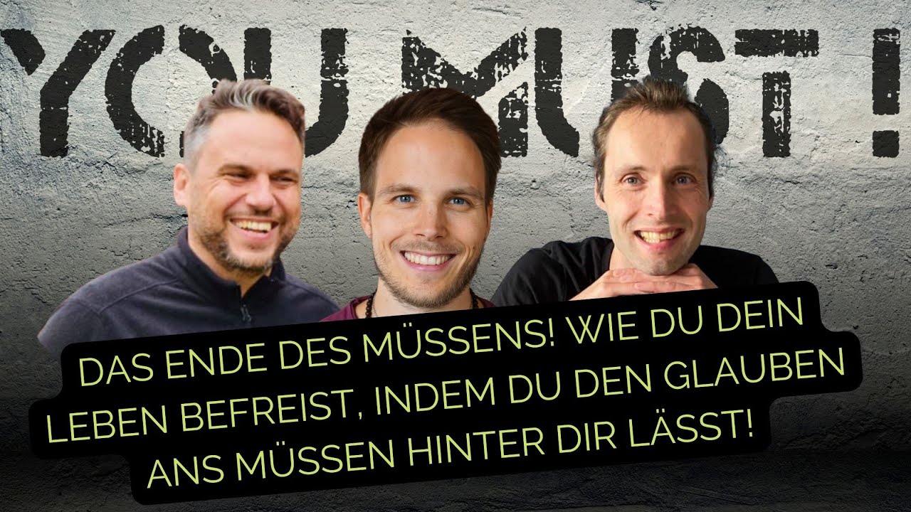 Das Ende des Müssens! Befreie dich vom Glauben ans Müssen #optionmethode