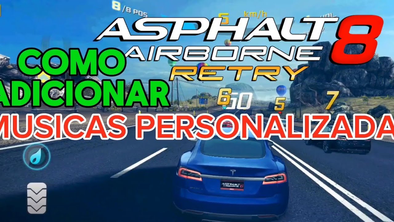 COMO ADICIONAR AS MÚSICAS PERSONALIZADAS NO ASPHALT 8 AIRBORNE