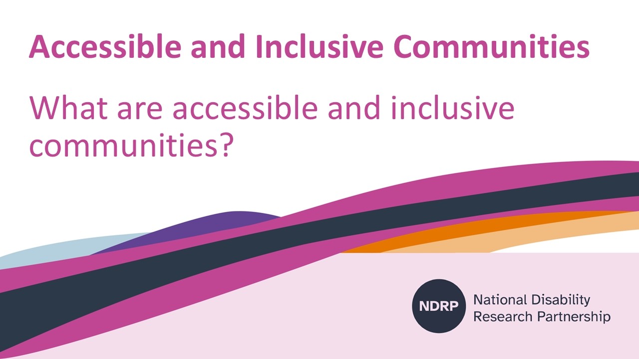 What do we mean by accessible and inclusive communities?