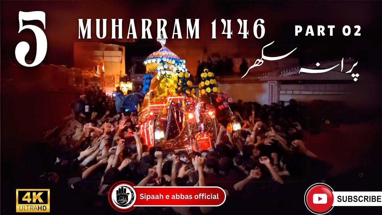 5 Muharram Sukkur | Part 2 | 1446 | 2024-25 | SIPAAHEABBASOFFICIAL