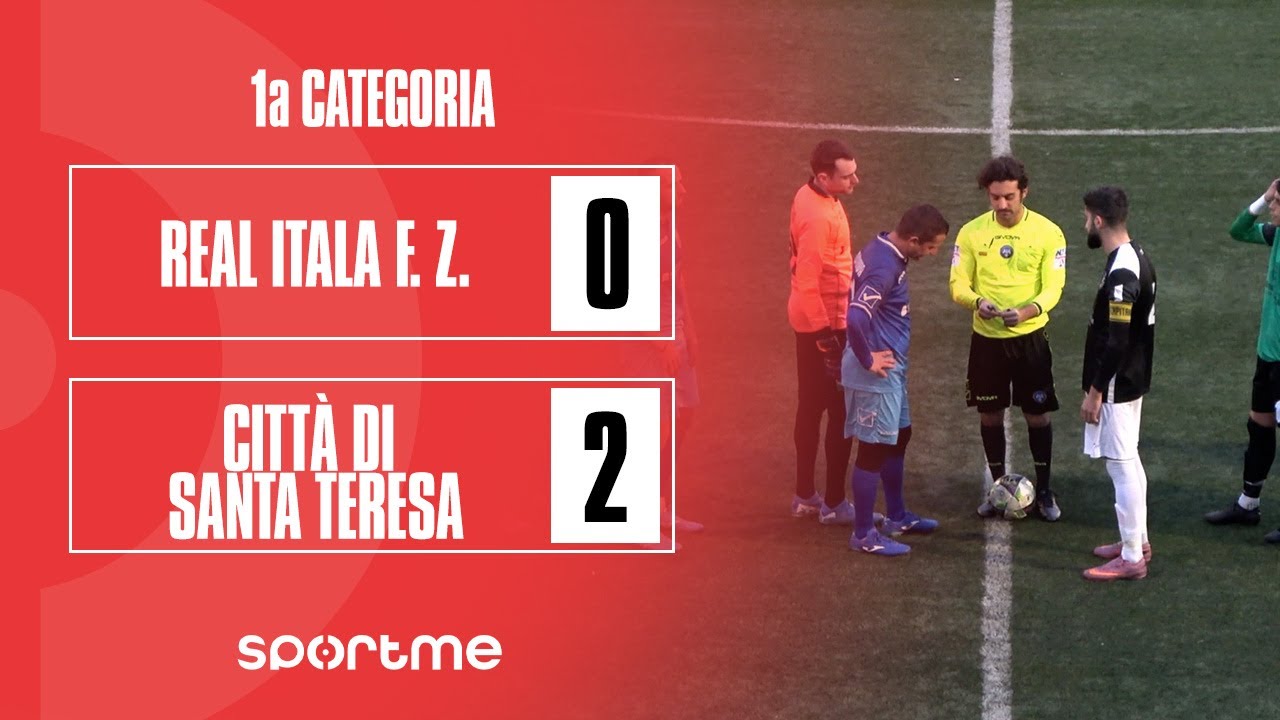 1a Categoria | Real Itala F. Z. vs Citt&agrave; di Santa Teresa