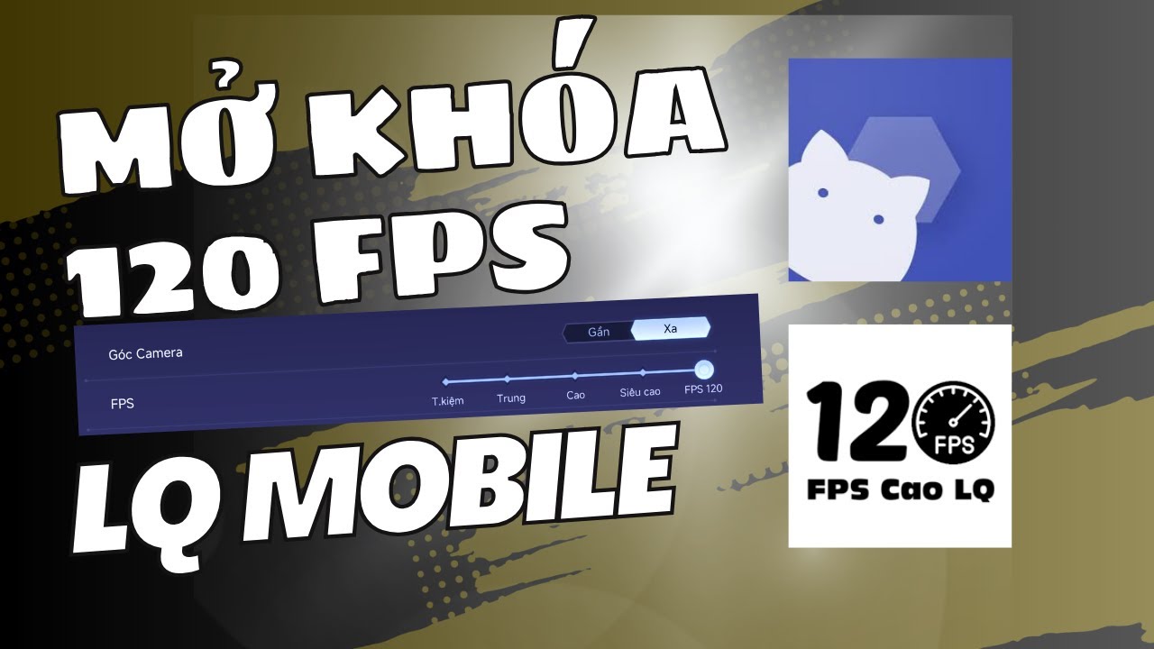 Liên Quân Mobile | Hướng dẫn mở khóa 120 FPS cho máy Android và trải nghiệm.