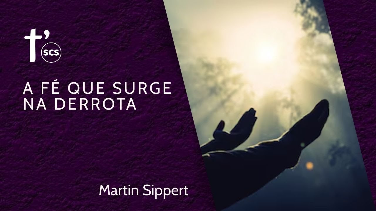 Celebração 11/01/2026 | A fé que surge na derrota (Martin Sippert)