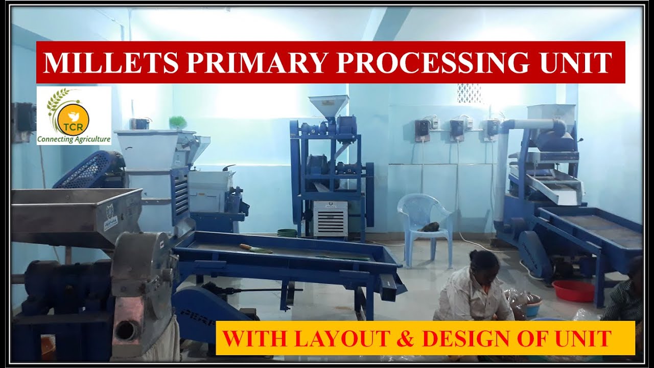 Millets Primary Processing Unit, Layout & Design