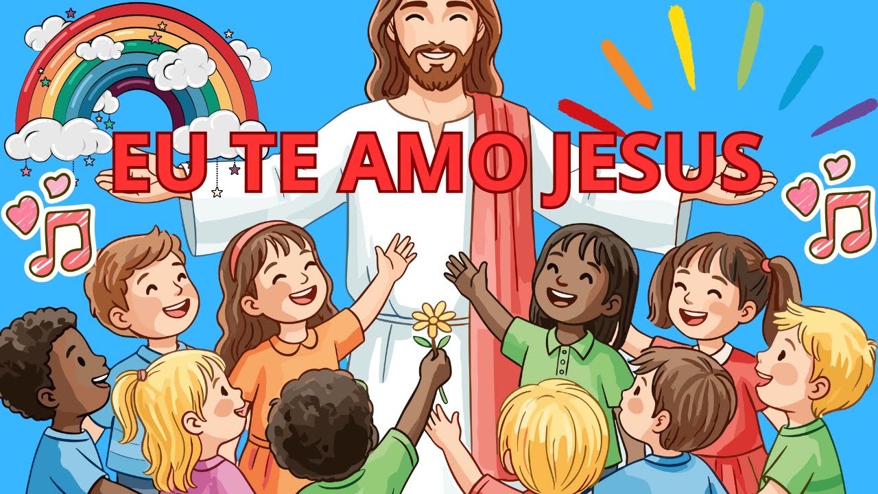 Louvor Gospel Infantil Eu Te Amo Jesus