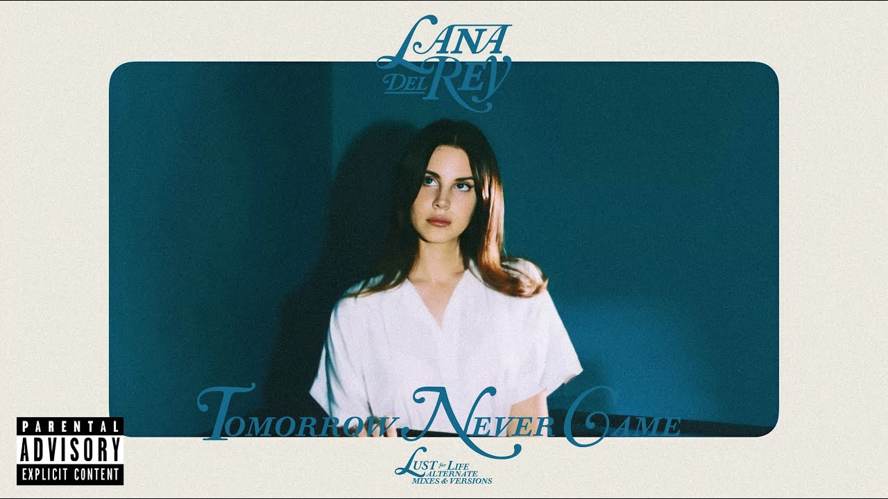 Lana Del Rey - 𝐓𝐨𝐦𝐨𝐫𝐫𝐨𝐰 𝐍𝐞𝐯𝐞𝐫 𝐂𝐚𝐦𝐞 (Alternate Version) ft. Sean Ono Lennon