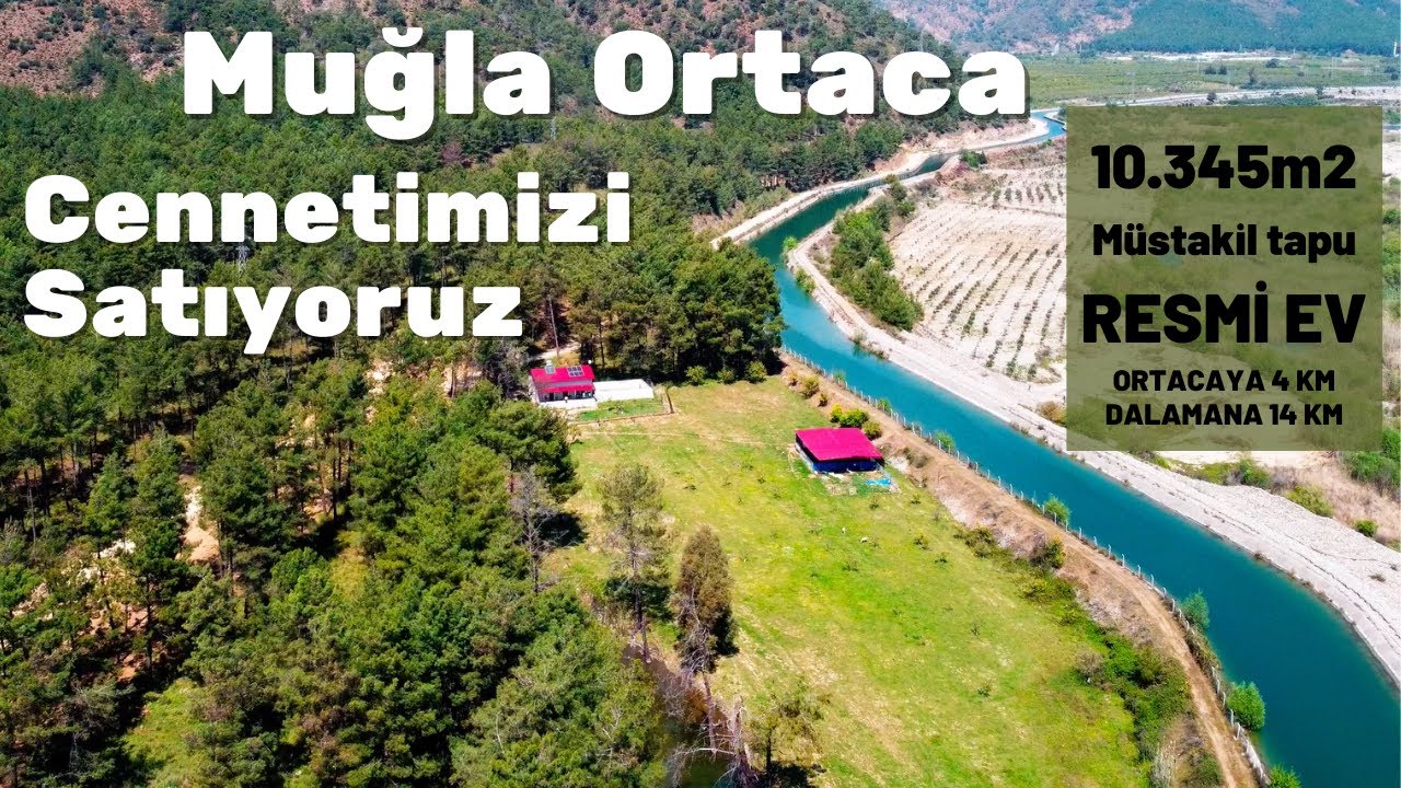 SATILDI !!  MUĞLA ORTACA DA SATILIK | ARAZİ | ÇİFTLİK | MÜSTAKİL EV