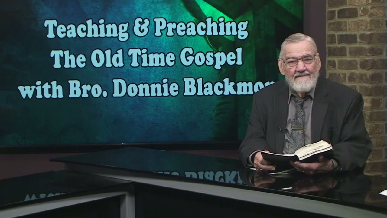 Teaching & Preaching The Old Time Gospel - 02/23/2026