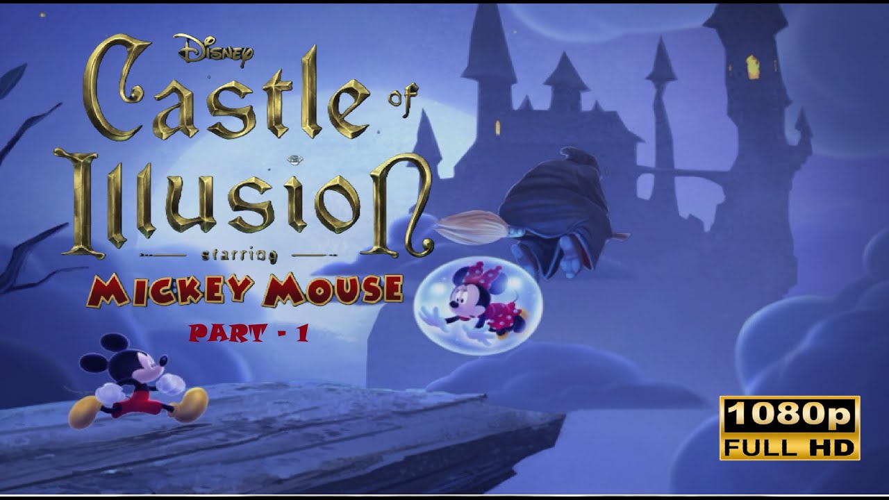 MICKEY MOUSE's - CASTLE OF ILLUSION - PART 1 || FULL HD 60 FPS