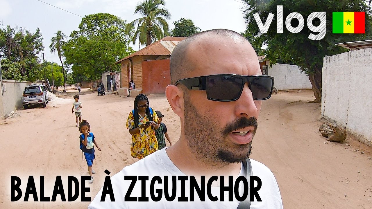 VLOG SENEGAL 2022 - BALADE À ZIGUINCHOR - DERNIERS JOURS EN CASAMANCE