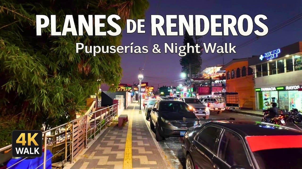 Pupuserías y paseo nocturno en Los Planes de Renderos | Evening to Night 4K Walk | El Salvador