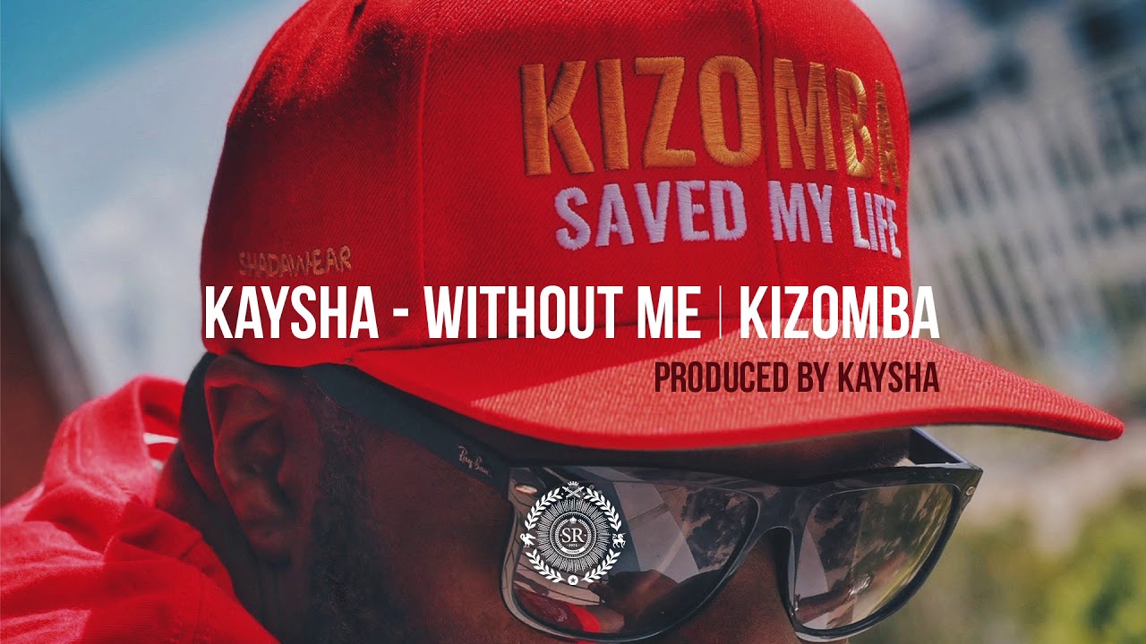 Kaysha - Without me | Kizomba
