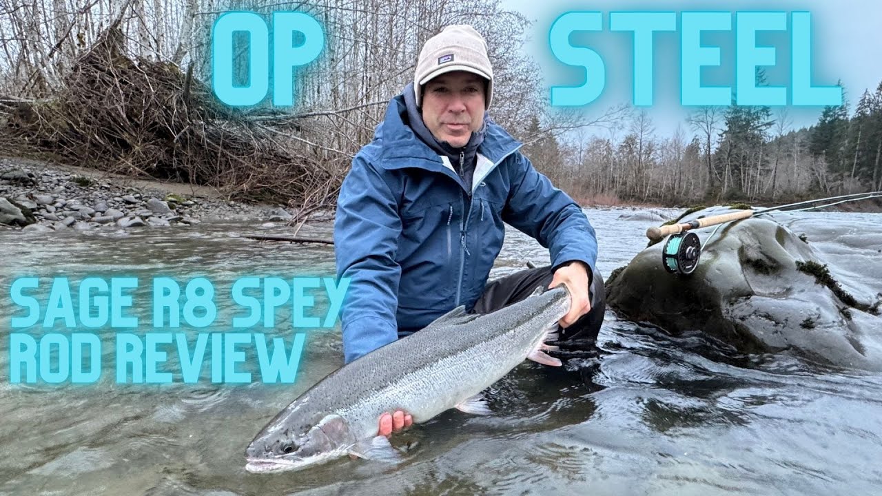 Swinging For OP Steel & Sage R8 Spey Review