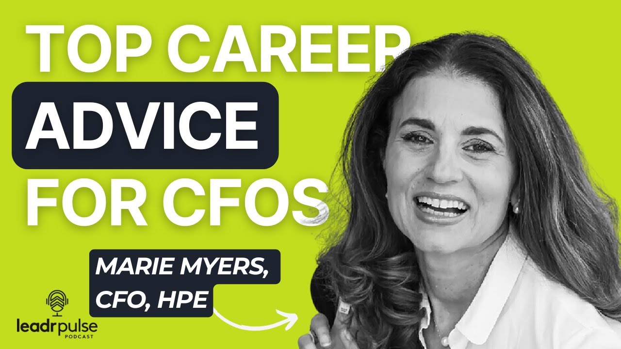 The Career Advice That Transformed Marie Myers Into a Game-Changing CFO