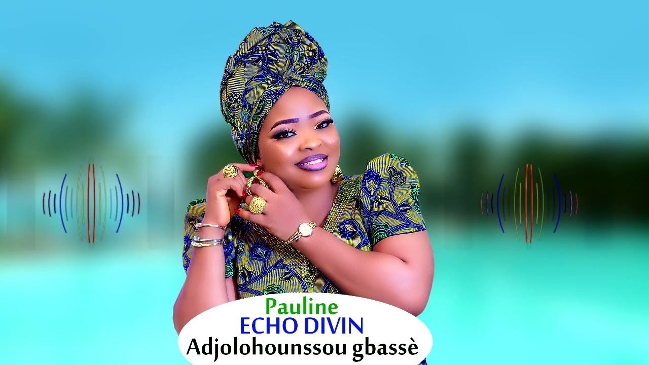 Pauline Écho divin dans Adjolohounssou gbassè