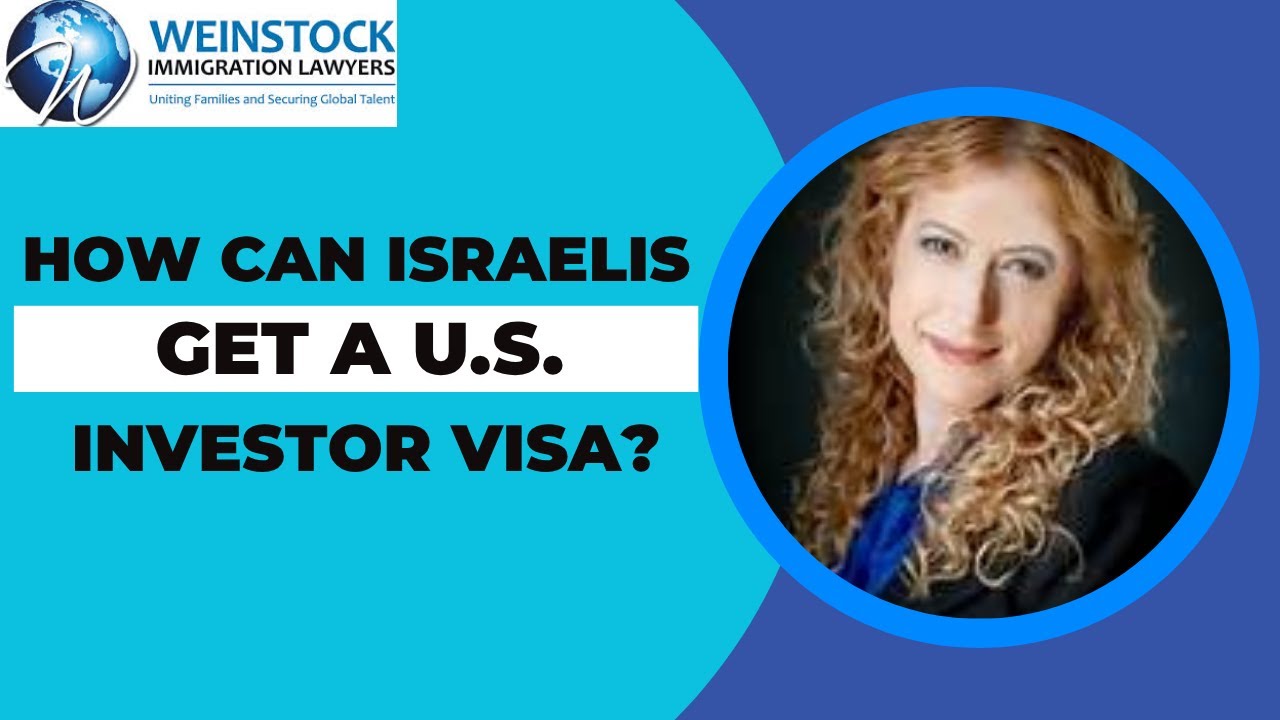 U.S. Investor Visa | How Can Israelis Get a U.S. Investor Visa?