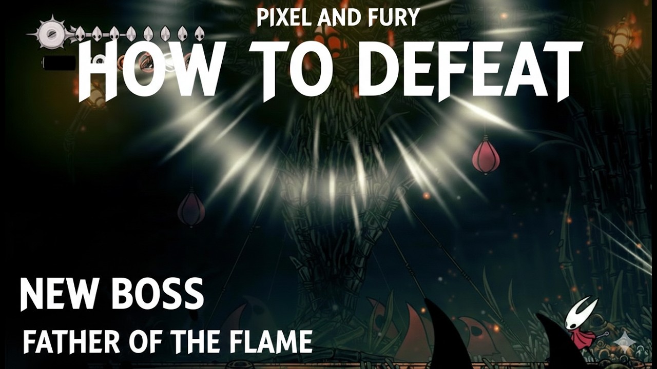 How to defeat the father of flames - Hollow Knight Silksong
