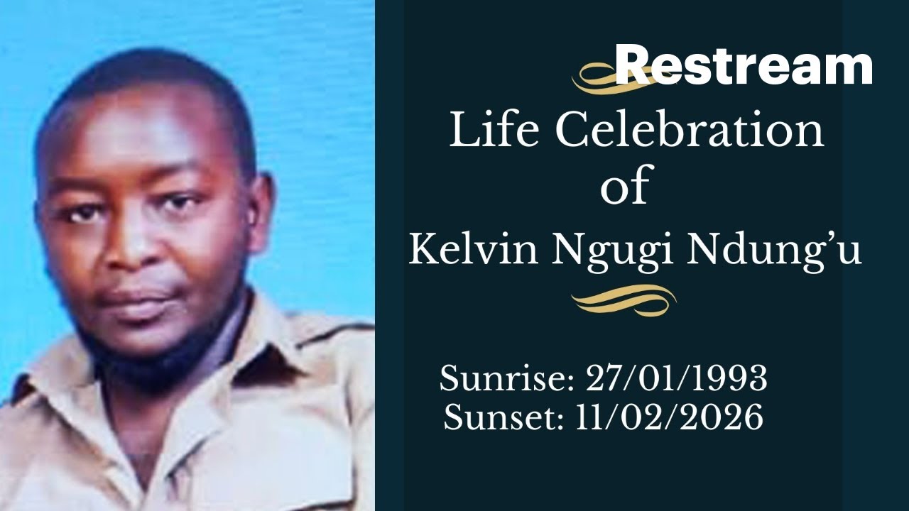 Life Celebration of Kelvin Ngugi Ndungu