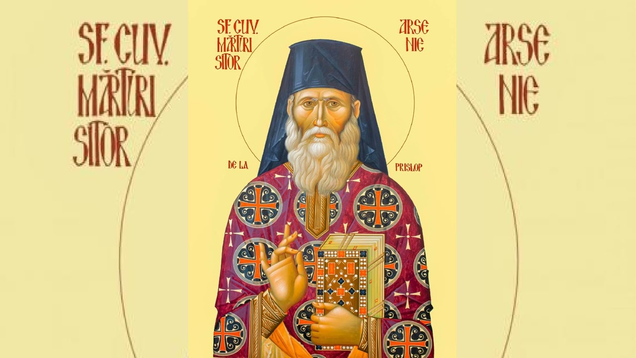 Acatistul Sfântului Cuvios Mărturisitor Arsenie de la Prislop