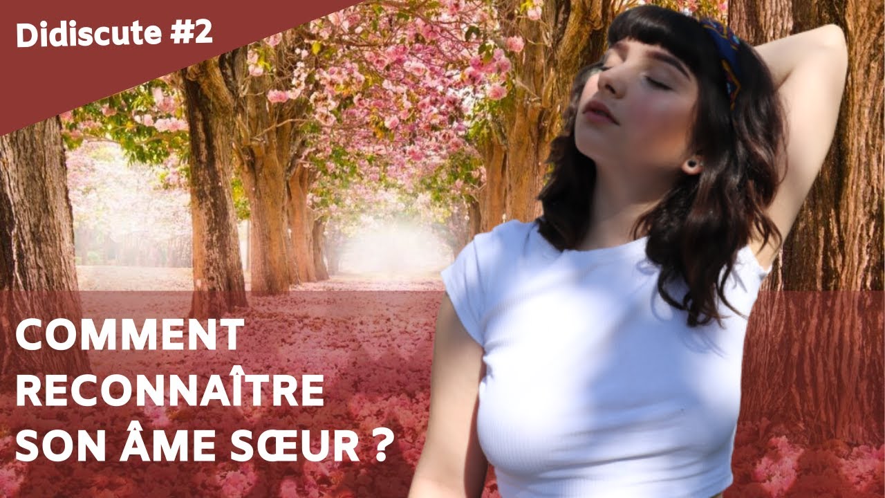 Comment reconnaître son âme soeur ? Les caractéristiques & les signes 🥰💖 / Podcast