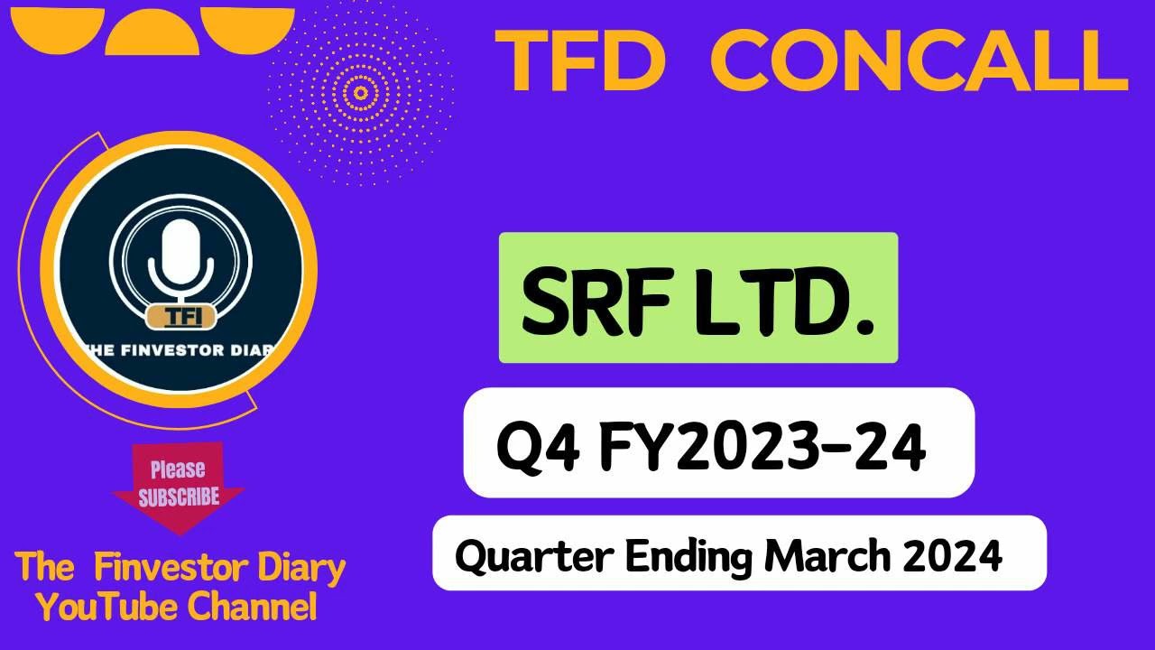 SRF Limited | Investors Concall Q4 FY2023-24 #tfdconcall