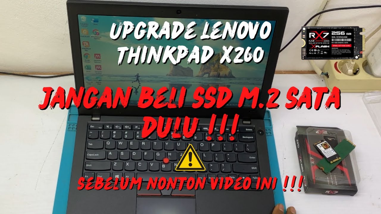 Bongkar Thinkpad X260 Gak Bisa Upgrade SSD M.2 Sata !!!