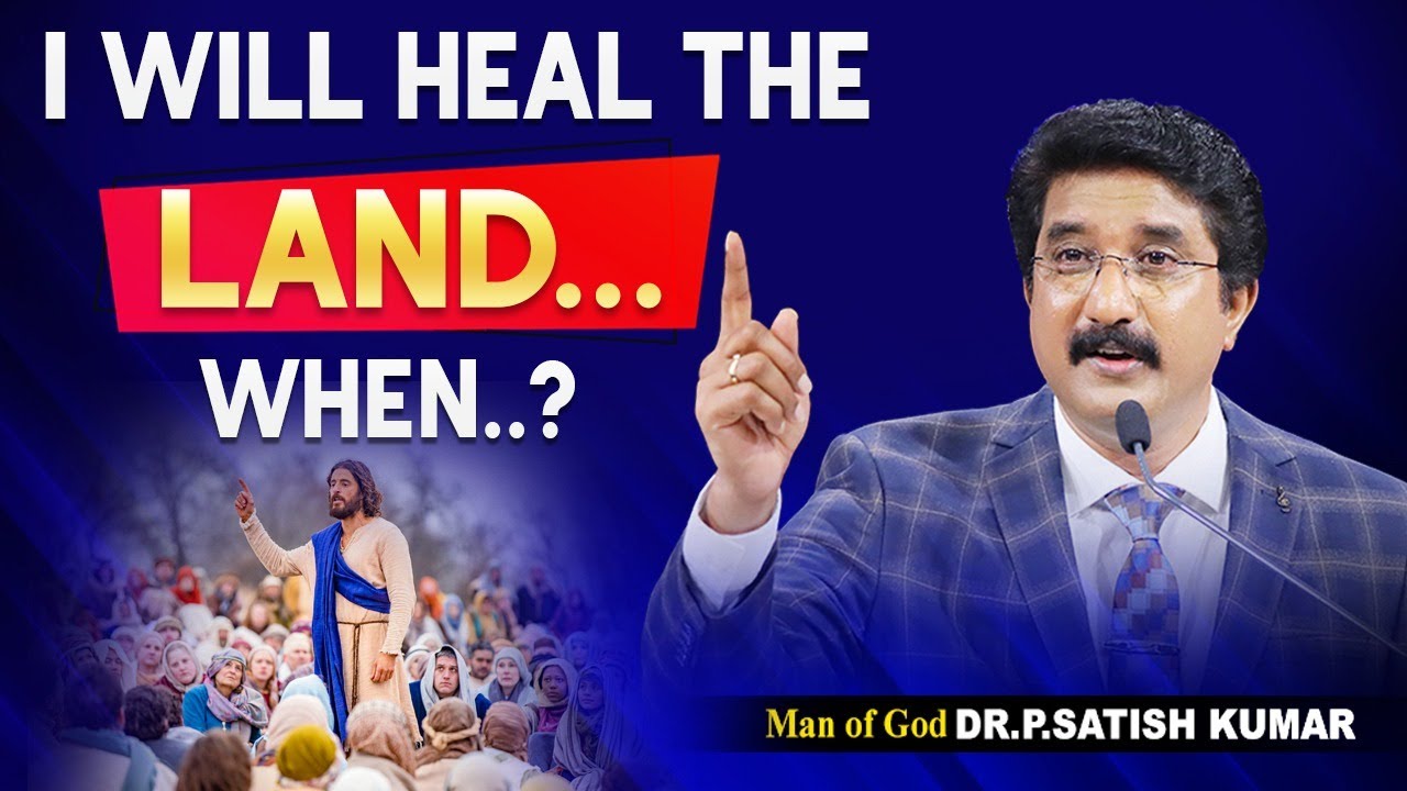 I WILL HEAL THE LAND.. || English Christian Message By #drsatishkumar ||  #calvarytemple ||