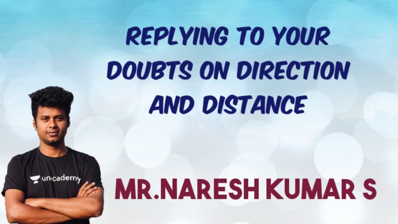 Replying to your Doubts on Direction and Distance | Naresh kumar