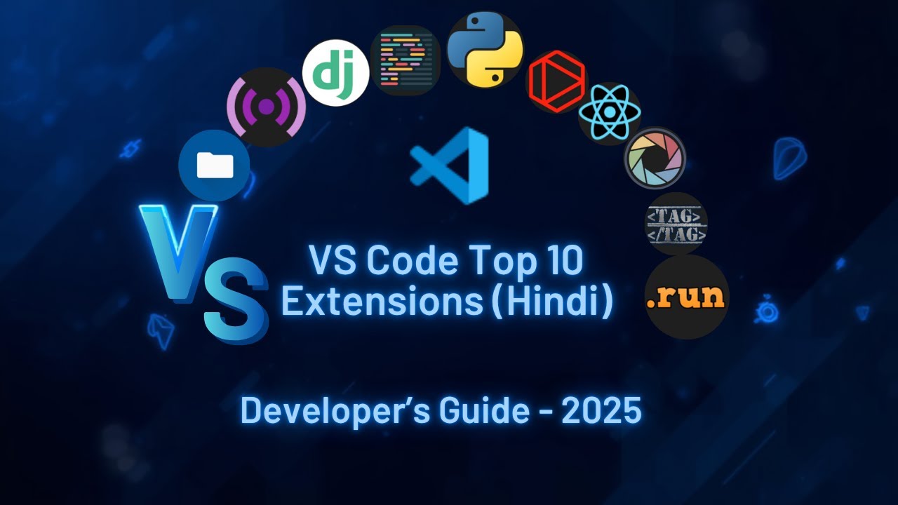 #2 Top 10 VS Code Extensions You MUST Use in 2025 (Hindi)