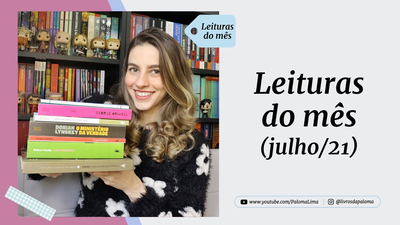 Leituras do m&ecirc;s (jul/21) + indica&ccedil;&otilde;es rand&ocirc;micas | Paloma Lima