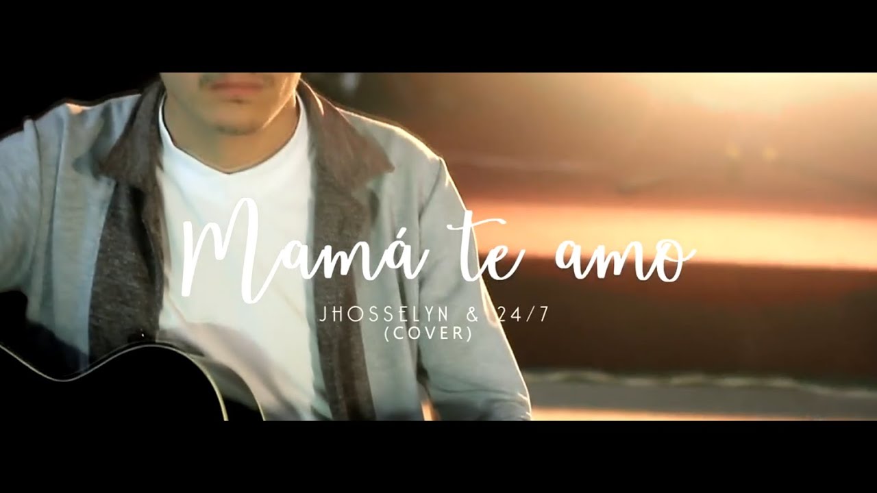 Jhosselyn & 24 7 - Mamá te amo (Daniela Barroso)