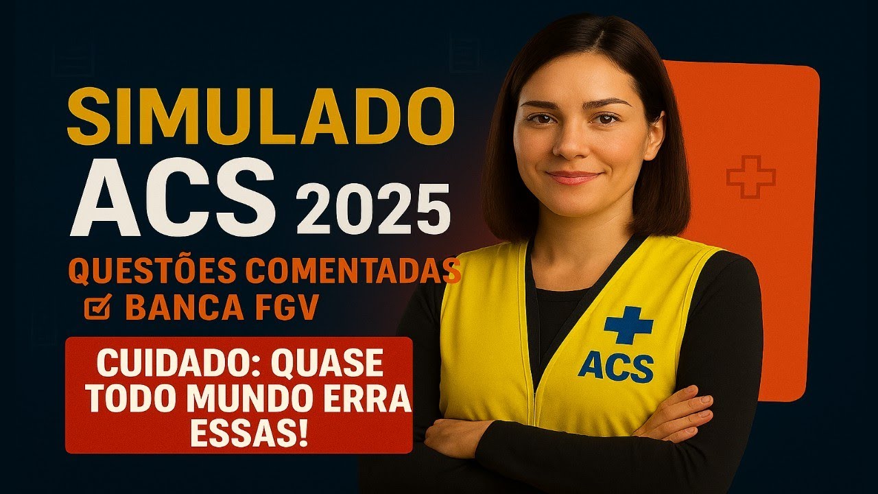 🔥 Simulado ACS 2025 Questões Comentadas da Banca FGV com Gabarito e Explicações!