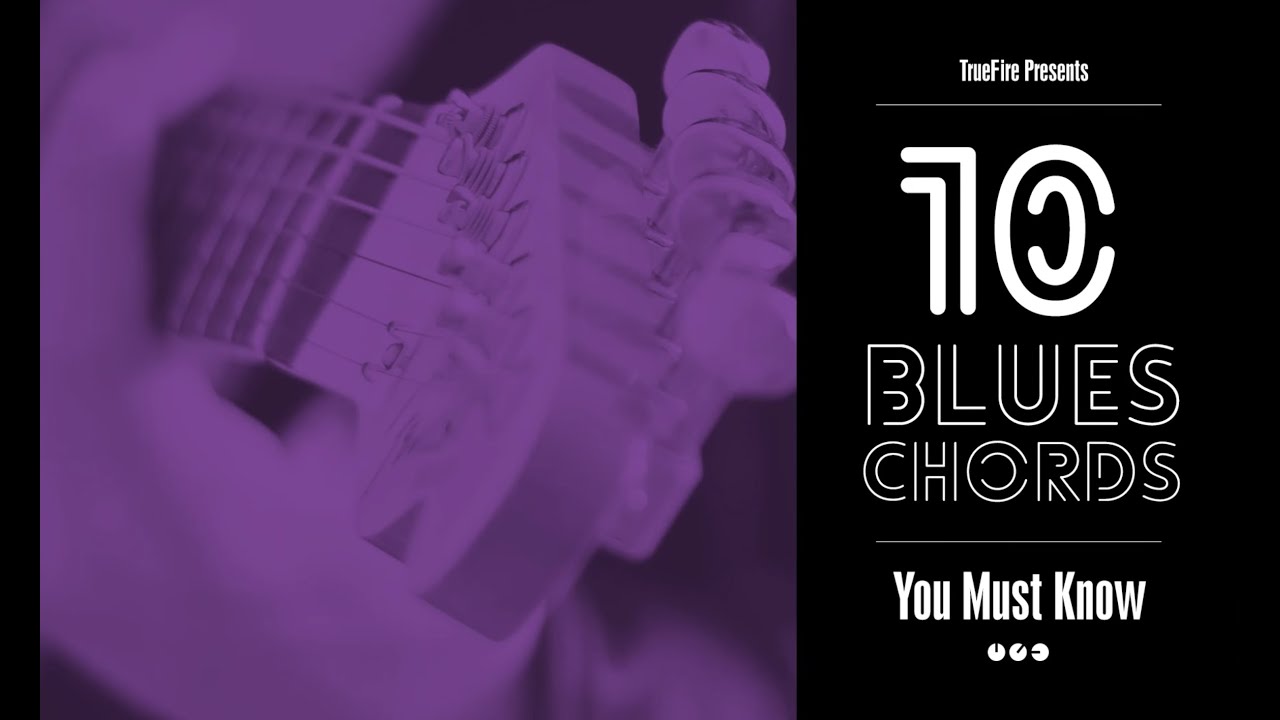 10 Blues Guitar Chords You MUST Know