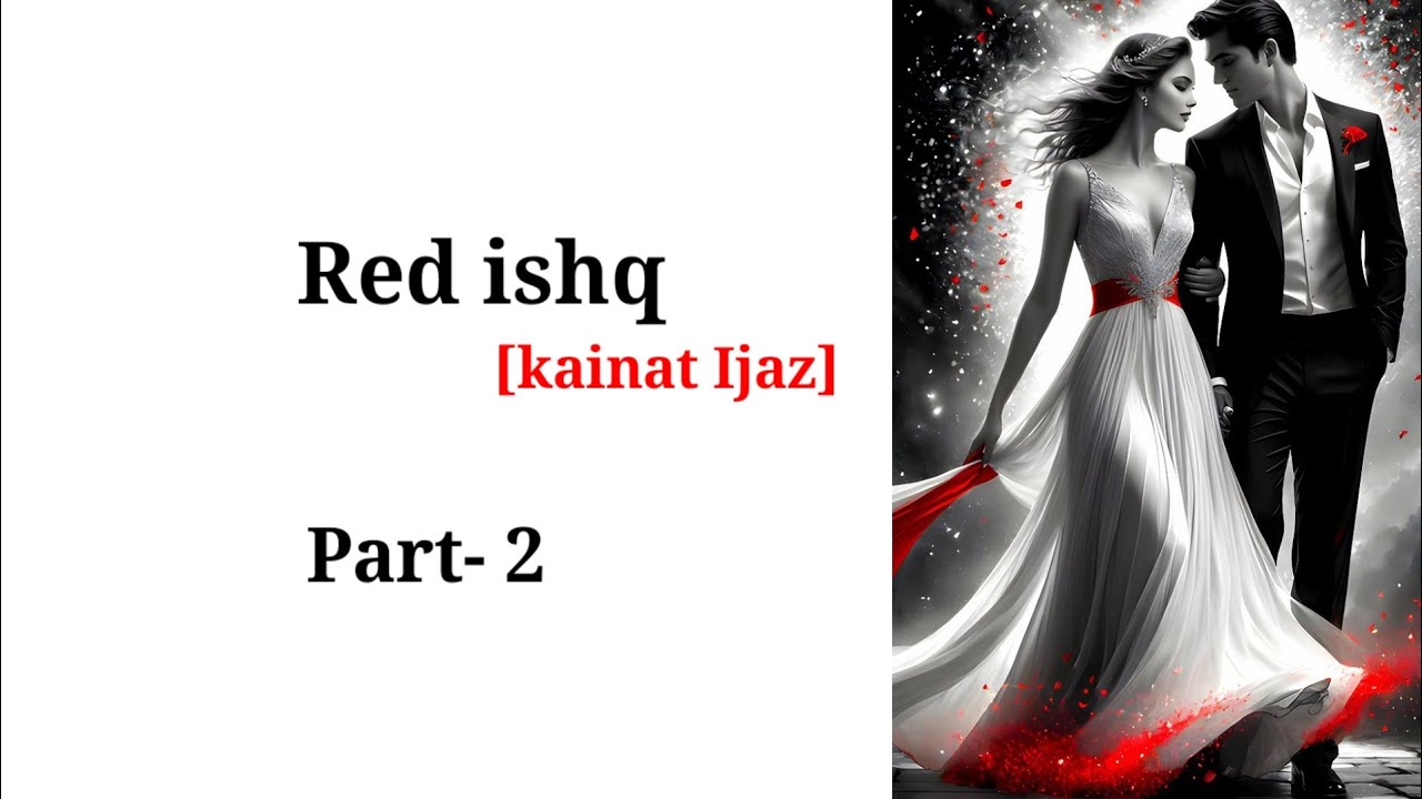 Red Ishq Novel |  Kainat Ijaz | part_ 1 | urdu Novel Audio| romantic novel | complete story 
