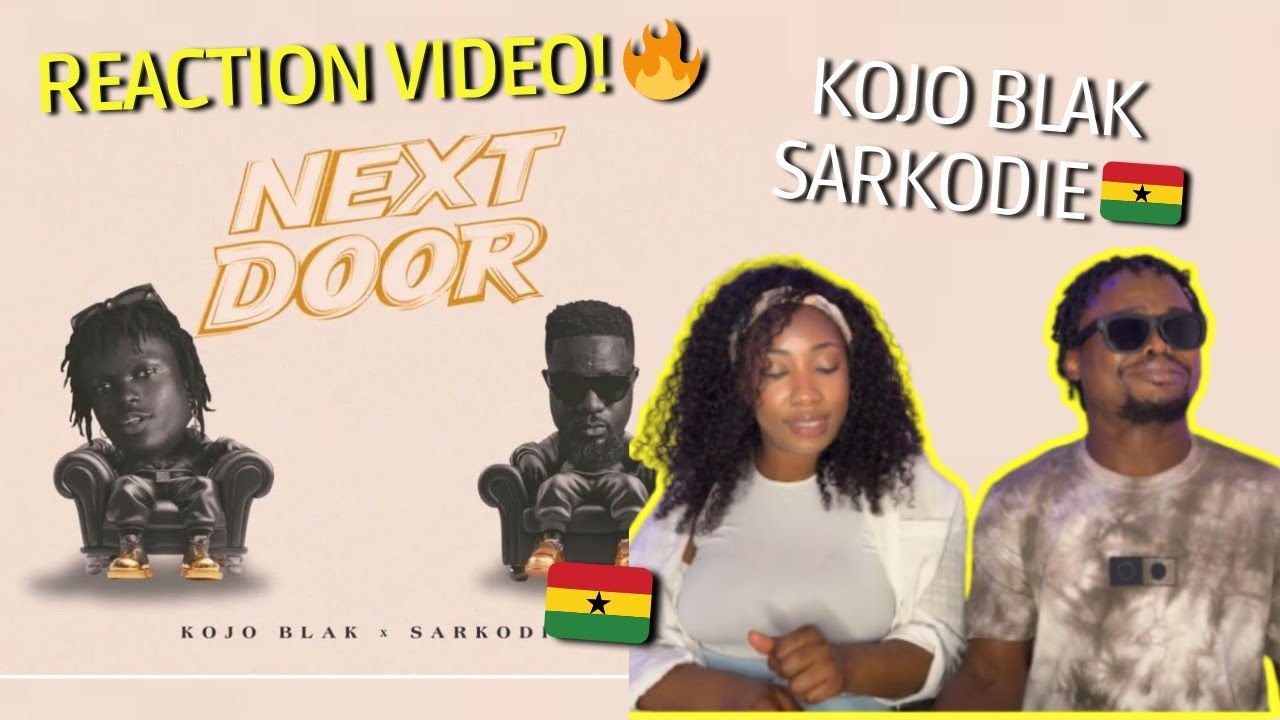 Kojo Blak x Sarkodie - Next Door (Official Music Video) Reaction! 🇬🇭 This is a Certified Banger! 🚀🔥