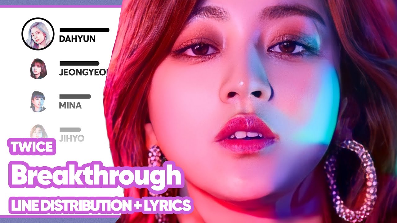 TWICE - Breakthrough (Line Distribution with Color-Coded Lyrics)