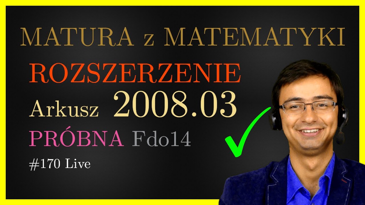 Matura z Matematyki CKE Rozszerzenie Fdo14 2008.03 próbna (całe arkusze)