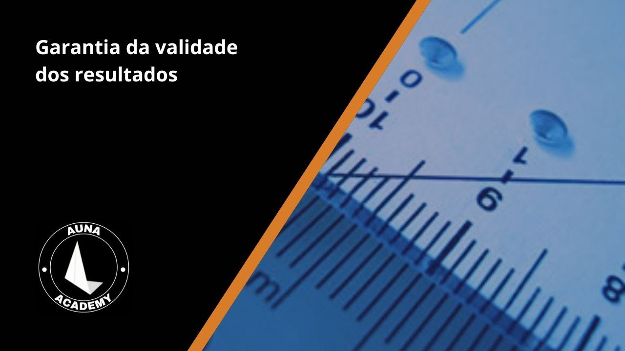 Garantia da validade dos resultados