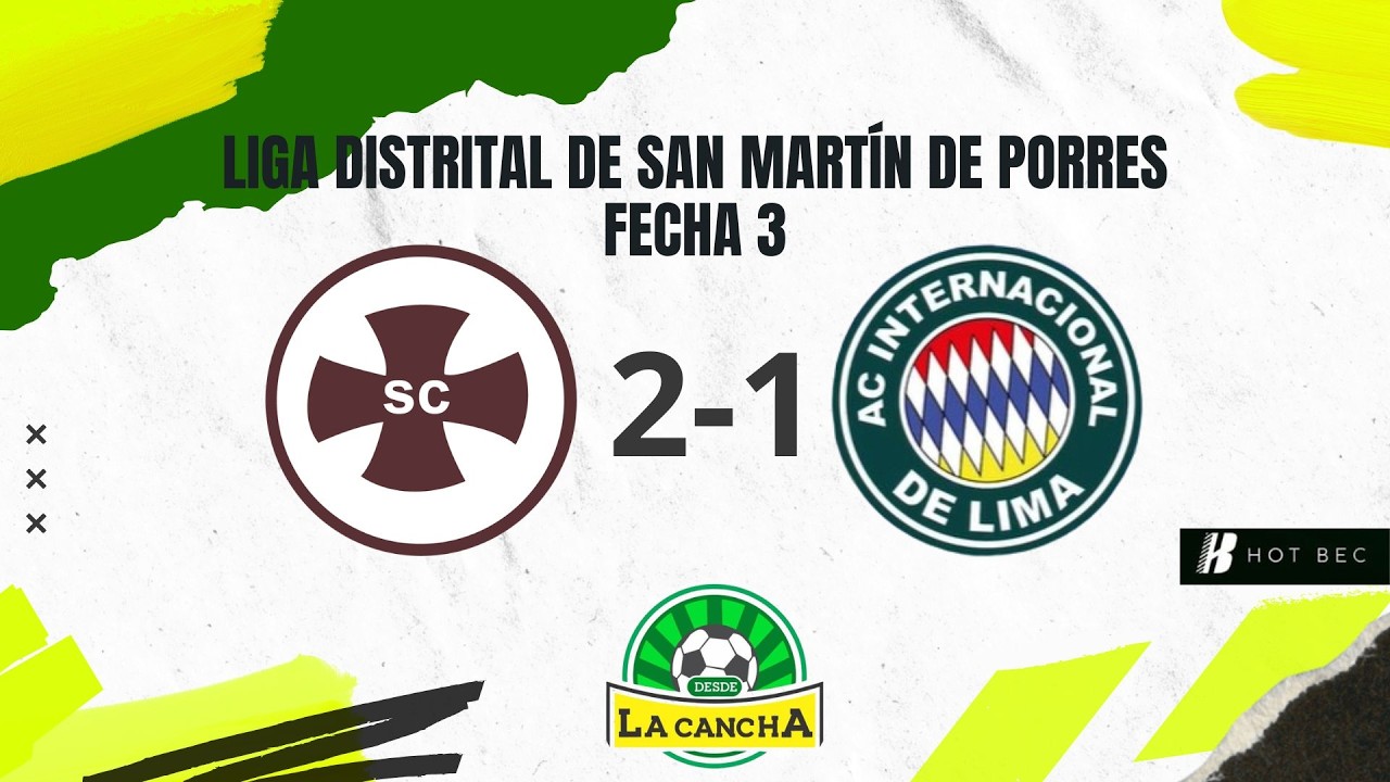 SANTA CRUZ VS INTERNACIONAL DE LIMA | LIGA DE SAN MARTIN DE PORRES | FECHA 3 | COPA PERÚ