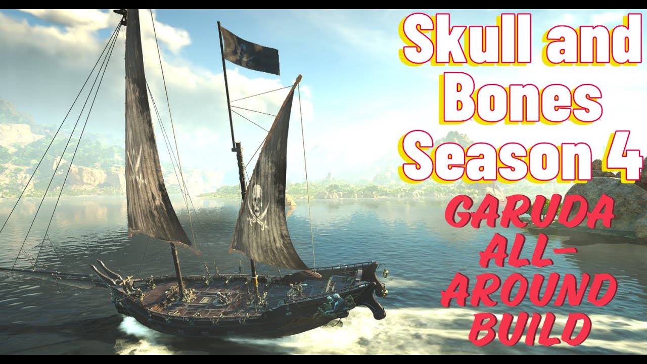 Skull and Bones S4. Garuda All-around build