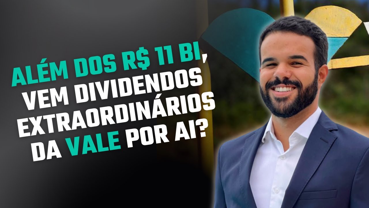 VALE: É HORA DE APOSTAR NAS AÇÕES PARA BUSCAR DIVIDENDOS? O QUE FAZER COM VALE3