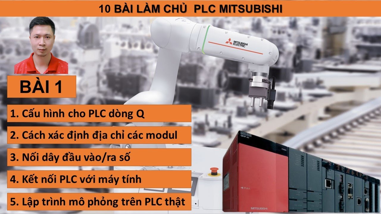[Mitsubishi] Bài 1. Phần cứng và kết nối PLC Mitsubishi Q với thiết bị ngoại vi.
